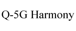Q-5G HARMONY
