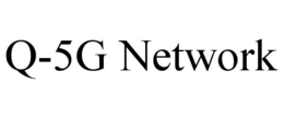 Q-5G NETWORK