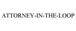 ATTORNEY-IN-THE-LOOP