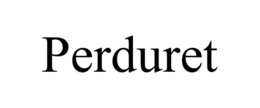 PERDURET