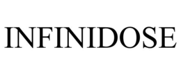 INFINIDOSE