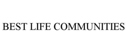 BEST LIFE COMMUNITIES