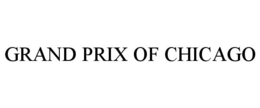 GRAND PRIX OF CHICAGO