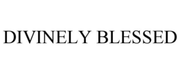 DIVINELY BLESSED