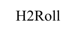 H2ROLL