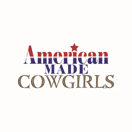 AMERICAN MADE COWGIRLS