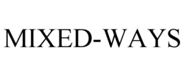 MIXED-WAYS