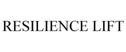 RESILIENCE LIFT