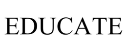 EDUCATE