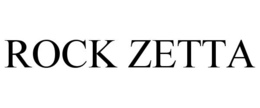 ROCK ZETTA