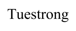 TUESTRONG