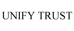 UNIFY TRUST