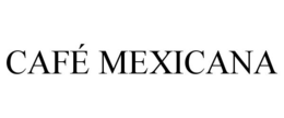CAFÉ MEXICANA
