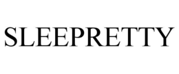 SLEEPRETTY