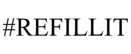 #REFILLIT