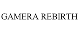 GAMERA REBIRTH