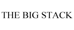 THE BIG STACK