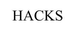 HACKS