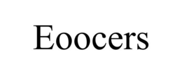 EOOCERS