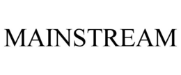 MAINSTREAM