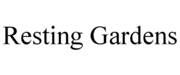 RESTING GARDENS