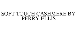 SOFT TOUCH CASHMERE BY PERRY ELLIS