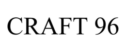 CRAFT 96