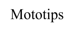 MOTOTIPS