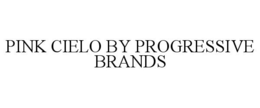 PINK CIELO BY PROGRESSIVE BRANDS