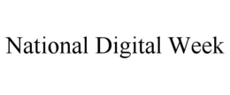 NATIONAL DIGITAL WEEK