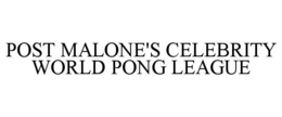 POST MALONE'S CELEBRITY WORLD PONG LEAGUE