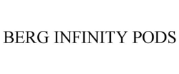 BERG INFINITY PODS