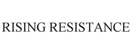 RISING RESISTANCE