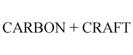 CARBON + CRAFT
