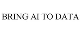 BRING AI TO DATA