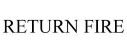 RETURN FIRE