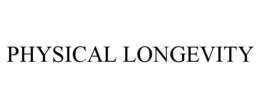 PHYSICAL LONGEVITY