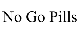 NO GO PILLS
