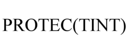 PROTEC(TINT)