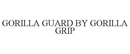 GORILLA GUARD BY GORILLA GRIP