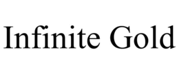 INFINITE GOLD