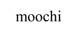 MOOCHI