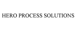 HERO PROCESS SOLUTIONS