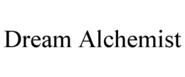 DREAM ALCHEMIST