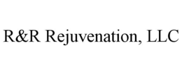 R&R REJUVENATION, LLC