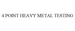 4 POINT HEAVY METAL TESTING