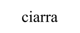 CIARRA