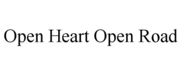 OPEN HEART OPEN ROAD