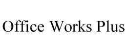 OFFICE WORKS PLUS