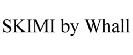 SKIMI BY WHALL